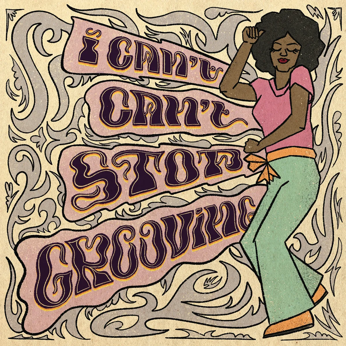 Dessin d'une dame qui danse sur un décor psychédélique et à côté d'elles les mots "I can't stop grooving".