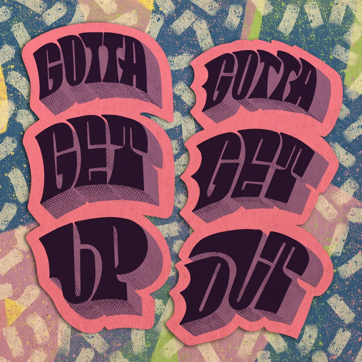 Groovy Lettering des mots "Gotta Get Up, Gotta get Out".