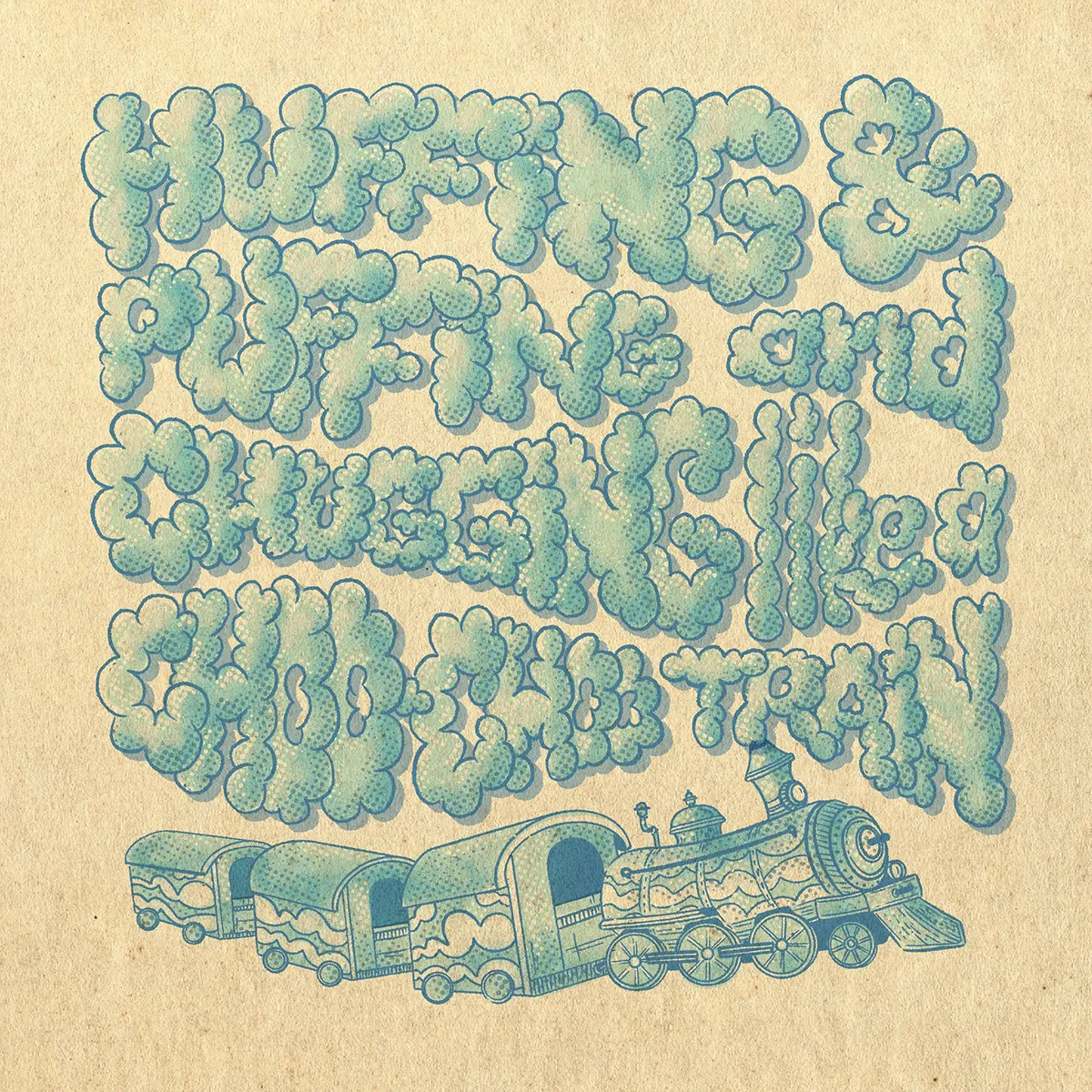 Dessin d'un train dont la locomotive crache de la fumée qui écrit la phrase "Huffing and puffing and chugging like a choo-choo train".