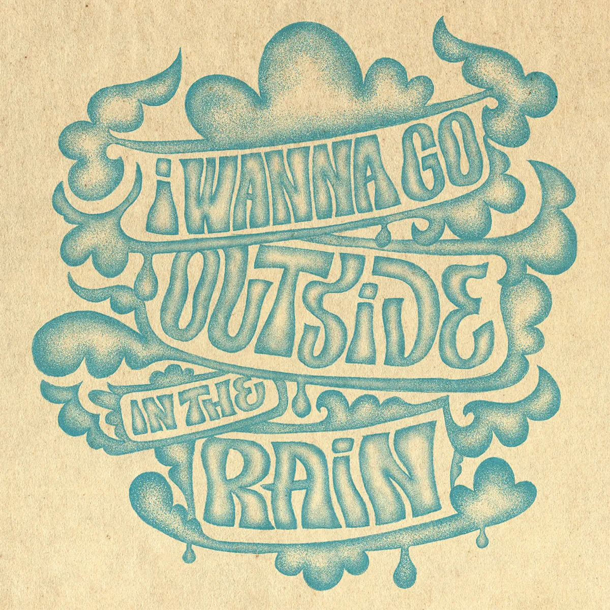 Lettering groovy de la phrase "I wanna go outside in the rain" entourée de nuages pluvieux.